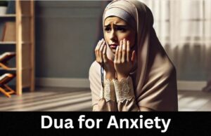 Dua for Anxiety, Stress and Sadness from the Holy Quran and Hadith Dua for Anxiety