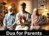 A complete guide on Duas for Parents| Both Dead & Alive Dua for Parents
