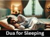 Best Duas for Sleeping at Night in Islam (From Hadiths) Dua for Sleeping