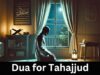 The Tahajjud Dua we should memorize and recite (Long + Short Dua) dua for tahajjud prayer