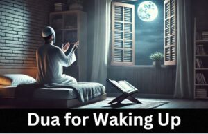 Dua for Waking Up from the Quran and Hadith (Sleeping Dua included) Dua for Waking Up