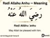 Radi Allahu Anhu in Arabic with English translation and meaning Radi Allahu Anhu meaning