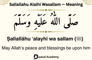 Sallallahu Alaihi Wasallam in Arabic, English with Meaning and Benefits Sallallahu Alaihi Wasallam