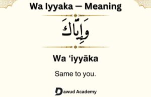 Wa Iyyakum & Wa Iyyaka meaning in English and Arabic Wa Iyyaka
